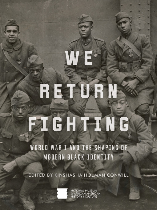 We Return Fighting: World War I and the Shaping of Modern Black Identity 책표지